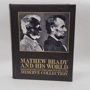 Dorothy‎ Kunhardt Mathew Brady and His World Hardcover 1977 Time-Life Books Good